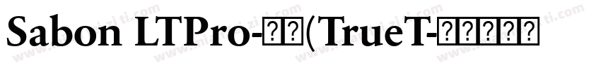 Sabon LTPro-常规(TrueT字体转换